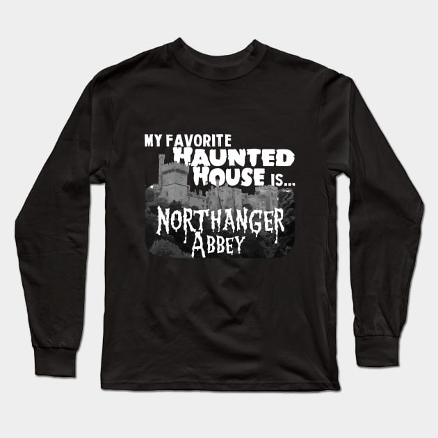 My Favorite Haunted House Is Northanger Abbey Long Sleeve T-Shirt by pembertea